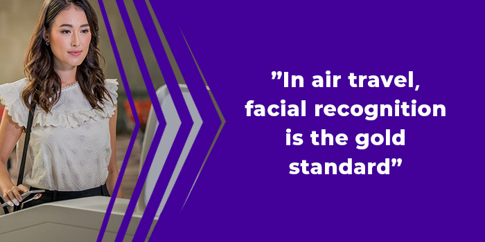 In air travel, facial recongition is the gold standard
